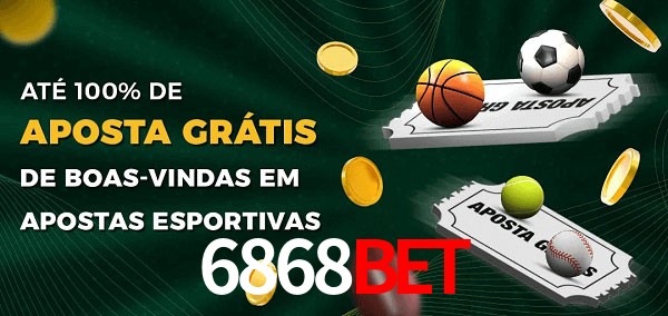 6868bet Ate 100% de Aposta Gratis